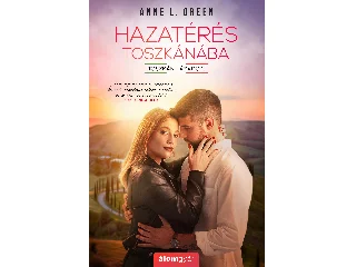 GREEN, ANNE L.: HAZATÉRÉS TOSZKÁNÁBA - TOSZKÁN LÁZADÓ 1.