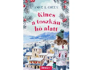 GREEN, ANNE L.: KINCS A TOSZKÁN HÓ ALATT - ÉLFESTETT