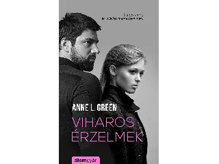 GREEN, ANNE L.: VIHAROS ÉRZELMEK