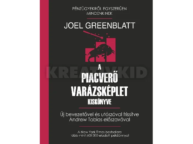 GREENBLATT, JOEL: A PIACVERŐ VARÁZSKÉPLET KISKÖNYVE
