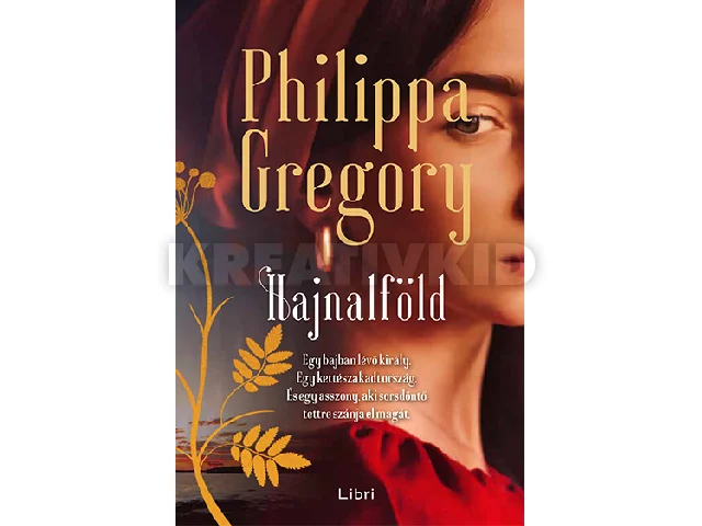 GREGORY, PHILIPPA: HAJNALFÖLD