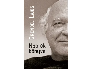 GRENDEL LAJOS: NAPLÓK KÖNYVE