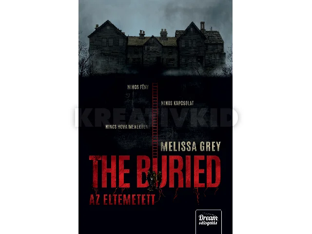 GREY, MELISSA: THE BURIED - AZ ELTEMETETT