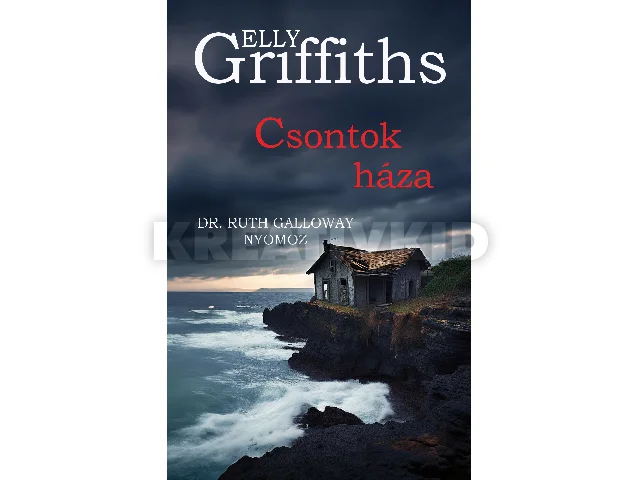 GRIFFITHS, ELLY: CSONTOK HÁZA - DR RUTH GALLOWAY NYOMOZ 4.