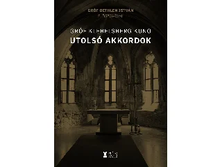 GRÓF KLEBELSBERG KUNO: UTOLSÓ AKKORDOK