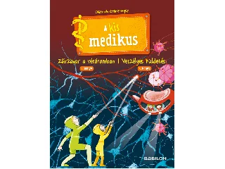 GRÖNEMEYER, DIETRICH: A KIS MEDIKUS - 3. ZŰRZAVAR A VÉRÁRAMBAN/ 4. VESZÉLYES KÜLDETÉS