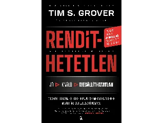 GROVER, TIM S.: RENDÍTHETETLEN - A RELENTLESS-MÓDSZER