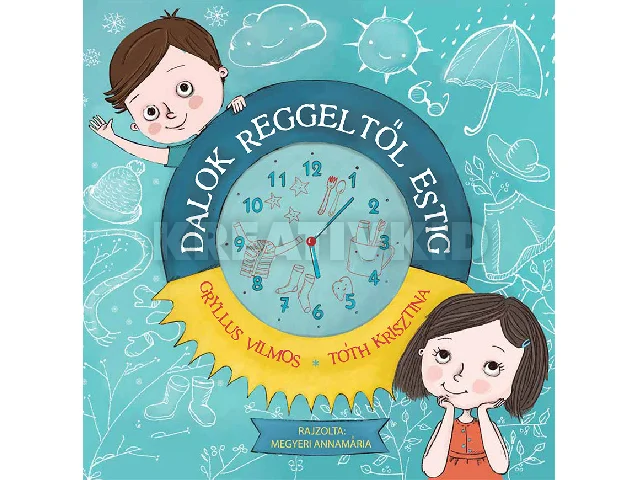 GRYLLUS VILMOS - TÓTH KRISZTINA: DALOK REGGELTŐL ESTIG