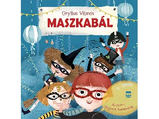 GRYLLUS VILMOS: MASZKABÁL - FELÚJÍTOTT KIADÁS (QR-KÓDDAL)