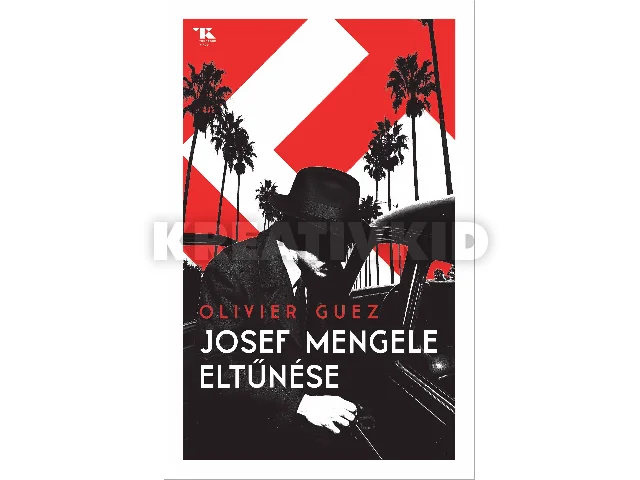 GUEZ, OLIVIER: JOSEF MENGELE ELTŰNÉSE
