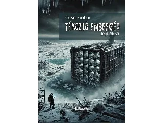 GULYÁS GÁBOR: TÉKOZLÓ EMBERISÉG