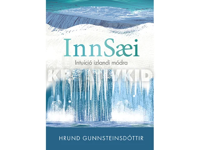GUNNSTEINSDOTTIR, HRUND: INNSAEI - INTUÍCIÓ IZLANDI MÓDRA