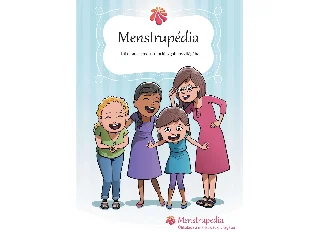 GUPTA, ADITI ,  PAUL, TUHIN: MENSTRUPÉDIA - ÚTIKALAUZ A MENSTRUÁCIÓ IZGALMAS VILÁGÁBA