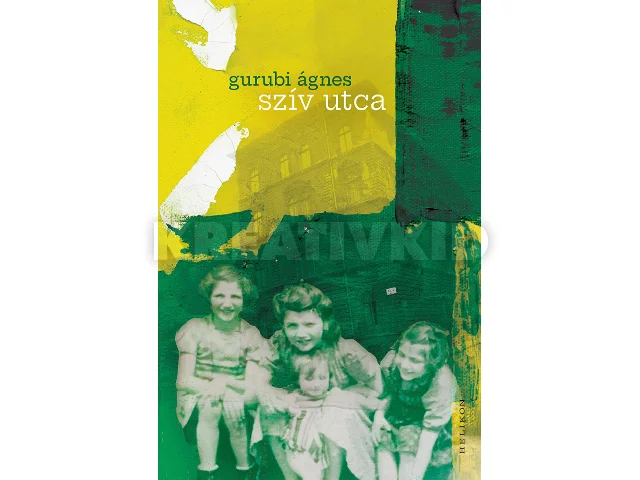 GURUBI ÁGNES: SZÍV UTCA ( 6. JAVÍTOTT KIADÁS)