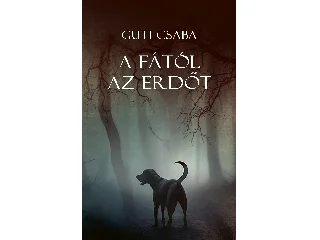 GUTI CSABA: A FÁTÓL AZ ERDŐT