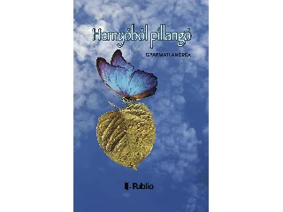 GYARMATI ANDREA: HERNYÓBÓL PILLANGÓ