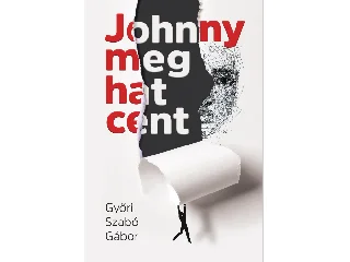 GYŐRI SZABÓ GÁBOR: JOHNNY MEG HAT CENT