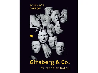 GYUKICS GÁBOR: GINSBERG & CO. ÉS EGYÉB SPIRÁLOK