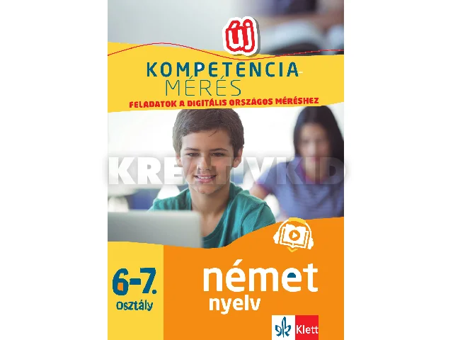GYURIS EDIT, SÁRVÁRI TÜNDE: KOMPETENCIAMÉRÉS: FELADATOK A DIGITÁLIS ORSZÁGOS MÉRÉSHEZ - NÉMET NYELV 67. OSZ
