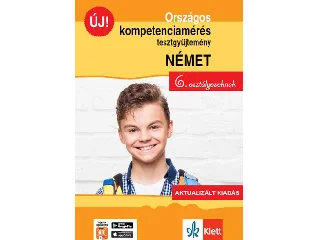 GYURIS EDIT, SÁRVÁRI TÜNDE: ORSZÁGOS KOMPETENCIAMÉRÉS TESZTGYŰJTEMÉNY NÉMET NYELV  6. OSZTÁLYOSOKNAK  AKTU