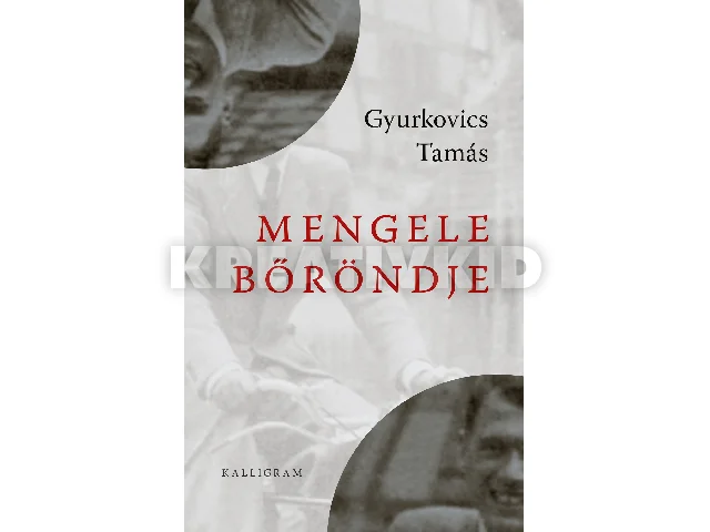 GYURKOVICS TAMÁS: MENGELE BŐRÖNDJE (4. KIADÁS)