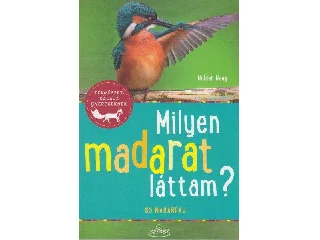 HAAG, HOLGER: MILYEN MADARAT LÁTTAM? - 85 MADÁRFAJ