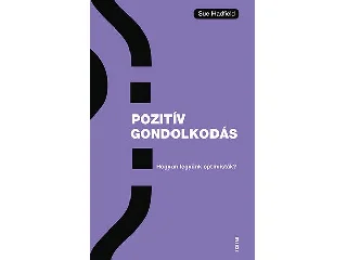 HADFIELD, SUE: POZITÍV GONDOLKODÁS - HOGYAN LEGYÜNK OPTIMISTÁK?