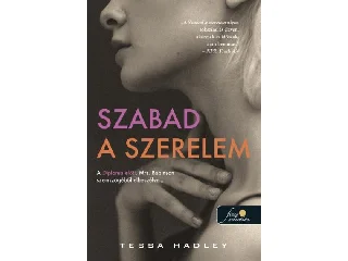 HADLEY, TESSA: SZABAD A SZERELEM
