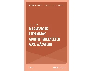 HAJDÚ ZOLTÁN: ÁLLAMOSODÁSI FOLYAMATOK A KÁRPÁT-MEDENCÉBEN A XX. SZÁZADBAN