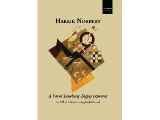 HAKLIK NORBERT: A VARSÓ-LEMBERG-TAJPEJ EXPRESSZ