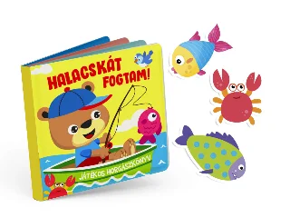 HALACSKÁT FOGTAM! - JÁTÉKOS FÜRDŐSKÖNYV