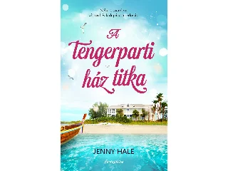 HALE, JENNY: A TENGERPARTI HÁZ TITKA