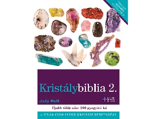 HALL, JUDY: KRISTÁLYBIBLIA 2 - ÚJABB TÖBB MINT 200 GYÓGYÍTÓ KŐ
