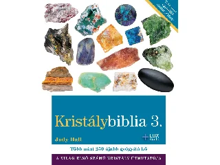 HALL, JUDY: KRISTÁLYBIBLIA 3 - TÖBB MINT 250 ÚJABB GYÓGYÍTÓ KŐ