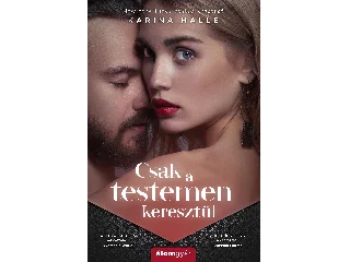 HALLE, KARINA: CSAK A TESTEMEN KERESZTÜL