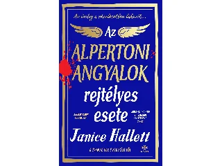 HALLETT, JANICE: AZ ALPERTONI ANGYALOK REJTÉLYES ESETE