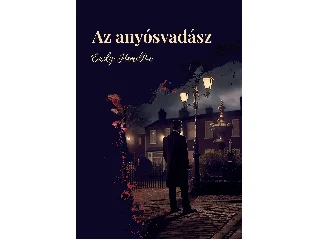 HAMILTON, EMILY: AZ ANYÓSVADÁSZ