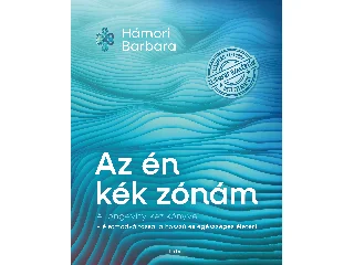 HÁMORI BARBARA: AZ ÉN KÉK ZÓNÁM - A LONGEVITY KÉZIKÖNYVE