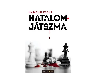 HAMPUK ZSOLT: HATALOMJÁTSZMA