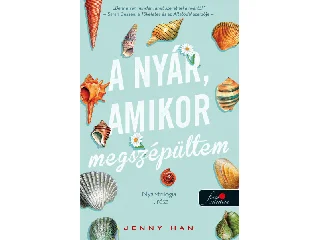 HAN, JENNY: A NYÁR, AMIKOR MEGSZÉPÜLTEM (NYÁR TRILÓGIA 1. RÉSZ)