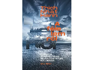HANH, THICH NHAT: A FÉLELEMRŐL