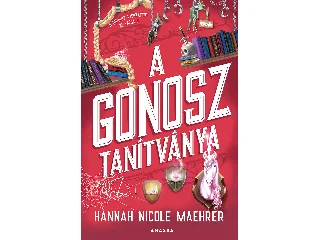 HANNAH NICOLE MAEHRER: A GONOSZ TANÍTVÁNYA