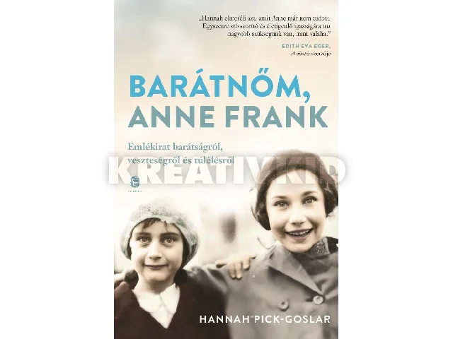 HANNAH, PICK-GOSLAR: BARÁTNŐM, ANNE FRANK