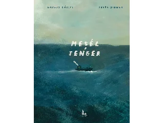 HANUSZ DÁNIEL-TÖRÖK BIANKA: MESÉL A TENGER