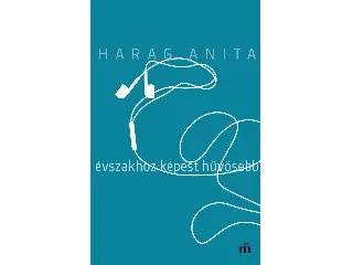 HARAG ANITA: ÉVSZAKHOZ KÉPEST HŰVÖSEBB