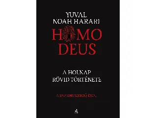 HARARI, YUVAL NOAH: HOMO DEUS - FŰZÖTT