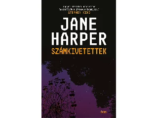 HARPER, JANE: SZÁMKIVETETTEK