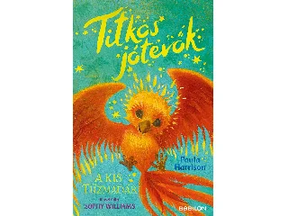 HARRISON, PAULA: A KIS TŰZMADÁR - TITKOS JÓTEVŐK