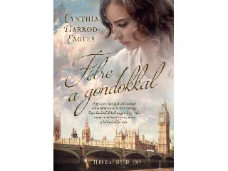 HARROD-EAGLES, CYNTHIA: FÉLRE A GONDOKKAL - OTTHON ÉS A FRONTON, 1919