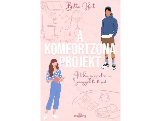 HART, BETTIE: A KOMFORTZÓNA PROJEKT